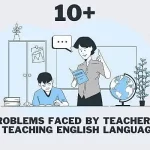 10+ Problems Faced by Teachers in Teaching English Language