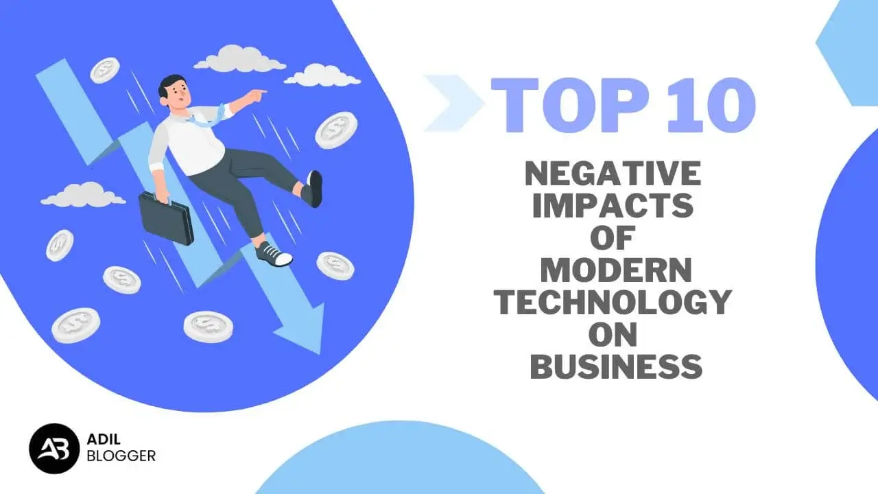 Top 10 Negative Impacts of Modern Technology on Business