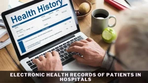 Electronic Health Records of Patients in Hospitals