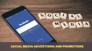 Social Media Advertising and Promotions