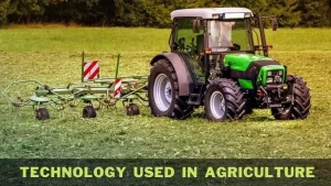 Technology Used in Agriculture