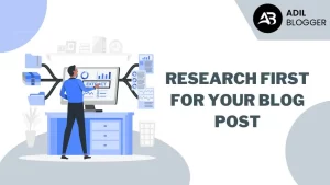 Research First for your Blog Post