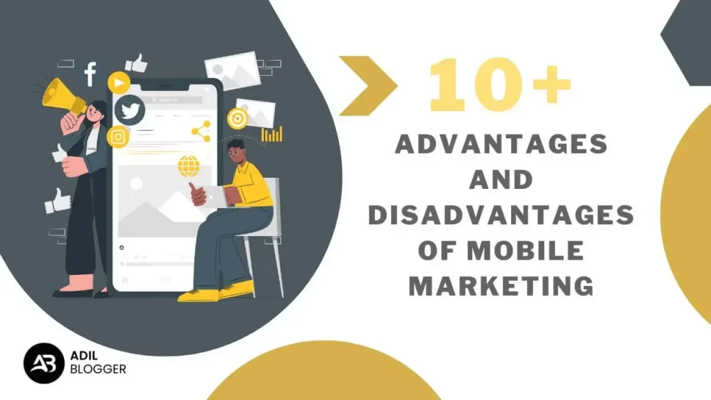 10+ Advantages and Disadvantages of Mobile Marketing