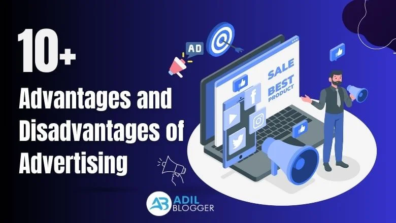 10+ Advantages And Disadvantages Of Advertising » Adil Blogger